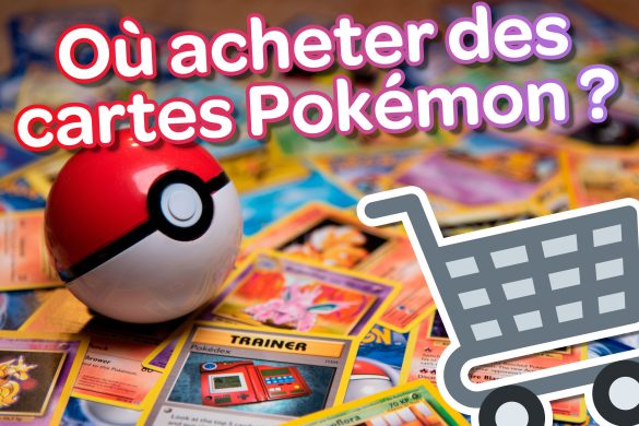 dans quels magasins acheter cartes pokemon